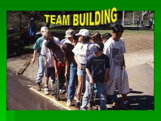 TEAM BUILDING 