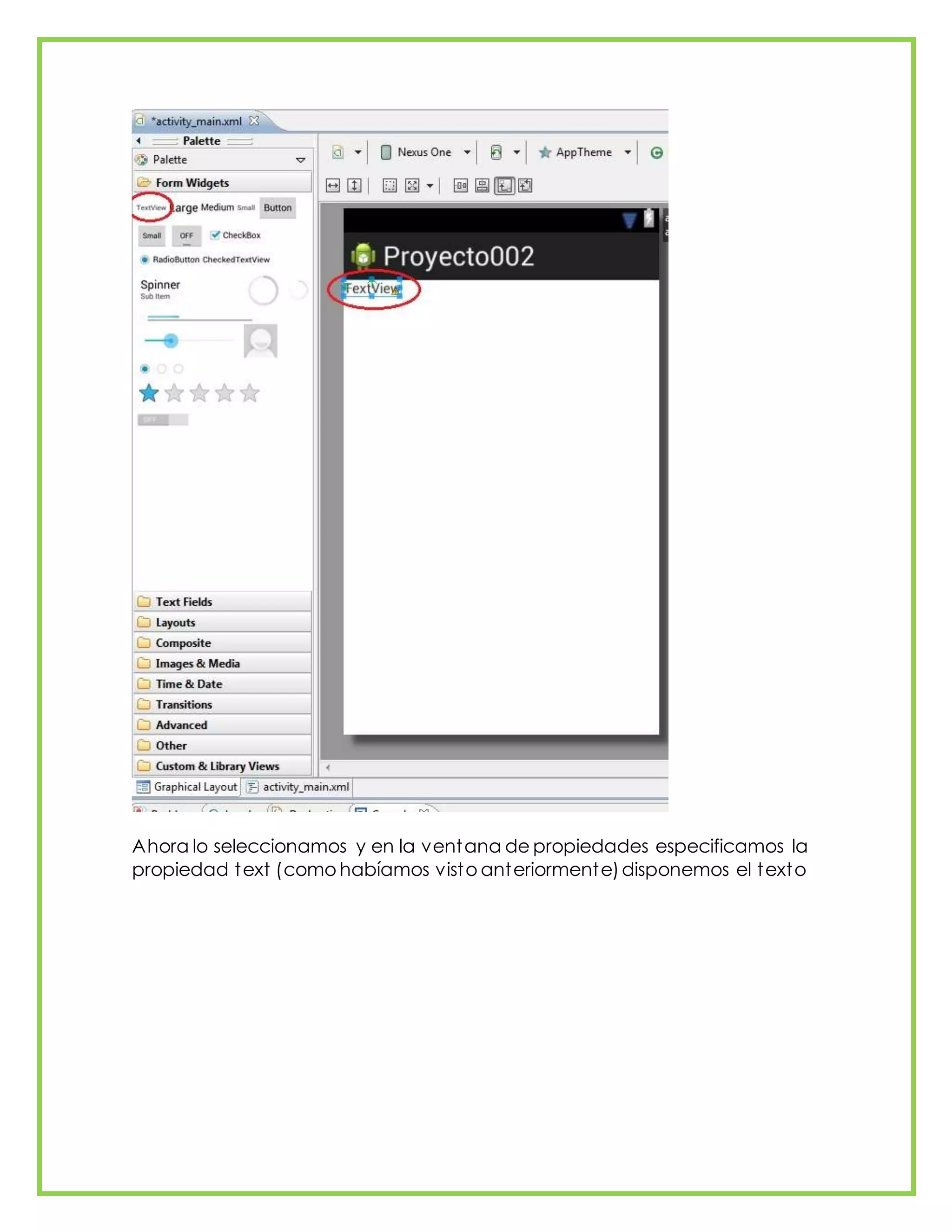Ahora lo seleccionamos y en la ventana de propiedades especificamos la
propiedad text (como habíamos visto anteriormente)disponemos el texto
 