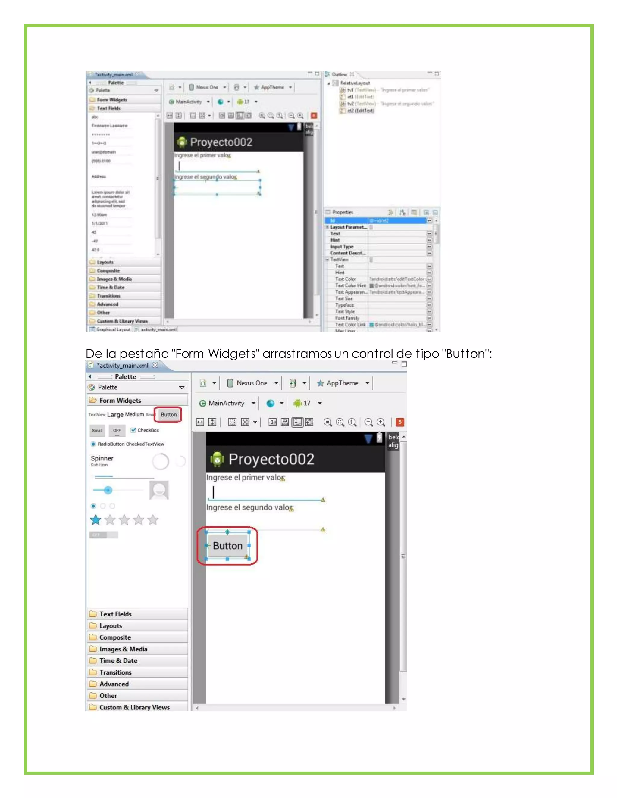 De la pestaña "Form Widgets" arrastramos un control de tipo "Button":
 