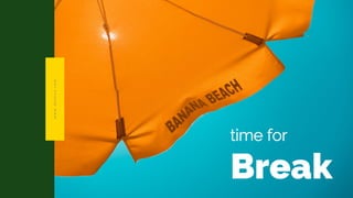www.delova.com
Break
time for
 