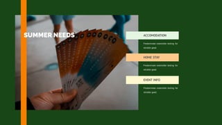 ACCOMODATION
Predominate extensible testing for
reliable good.
HOME STAY
Predominate extensible testing for
reliable good.
EVENT INFO
Predominate extensible testing for
reliable good.
SUMMER NEEDS
 