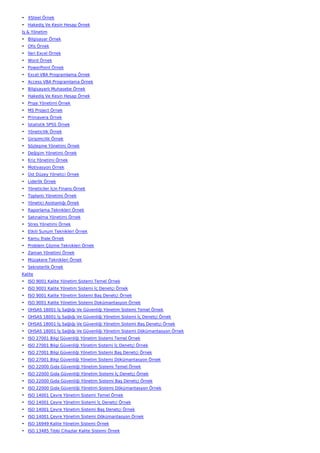 • XSteel Örnek
• Hakediş Ve Kesin Hesap Örnek
İş & Yönetim
• Bilgisayar Örnek
• Ofis Örnek
• İleri Excel Örnek
• Word Örnek
• PowerPoint Örnek
• Excel VBA Programlama Örnek
• Access VBA Programlama Örnek
• Bilgisayarlı Muhasebe Örnek
• Hakediş Ve Kesin Hesap Örnek
• Proje Yönetimi Örnek
• MS Project Örnek
• Primavera Örnek
• İstatistik SPSS Örnek
• Yöneticilik Örnek
• Girişimcilik Örnek
• Sözleşme Yönetimi Örnek
• Değişim Yönetimi Örnek
• Kriz Yönetimi Örnek
• Motivasyon Örnek
• Üst Düzey Yönetici Örnek
• Liderlik Örnek
• Yöneticiler İçin Finans Örnek
• Toplantı Yönetimi Örnek
• Yönetici Asistanlığı Örnek
• Raporlama Teknikleri Örnek
• Satınalma Yönetimi Örnek
• Stres Yönetimi Örnek
• Etkili Sunum Teknikleri Örnek
• Kamu İhale Örnek
• Problem Çözme Teknikleri Örnek
• Zaman Yönetimi Örnek
• Müzakere Teknikleri Örnek
• Sekreterlik Örnek
Kalite
• ISO 9001 Kalite Yönetim Sistemi Temel Örnek
• ISO 9001 Kalite Yönetim Sistemi İç Denetçi Örnek
• ISO 9001 Kalite Yönetim Sistemi Baş Denetçi Örnek
• ISO 9001 Kalite Yönetim Sistemi Dokümantasyon Örnek
• OHSAS 18001 İş Sağlığı Ve Güvenliği Yönetim Sistemi Temel Örnek
• OHSAS 18001 İş Sağlığı Ve Güvenliği Yönetim Sistemi İç Denetçi Örnek
• OHSAS 18001 İş Sağlığı Ve Güvenliği Yönetim Sistemi Baş Denetçi Örnek
• OHSAS 18001 İş Sağlığı Ve Güvenliği Yönetim Sistemi Dökümantasyon Örnek
• ISO 27001 Bilgi Güvenliği Yönetim Sistemi Temel Örnek
• ISO 27001 Bilgi Güvenliği Yönetim Sistemi İç Denetçi Örnek
• ISO 27001 Bilgi Güvenliği Yönetim Sistemi Baş Denetçi Örnek
• ISO 27001 Bilgi Güvenliği Yönetim Sistemi Dökümantasyon Örnek
• ISO 22000 Gıda Güvenliği Yönetim Sistemi Temel Örnek
• ISO 22000 Gıda Güvenliği Yönetim Sistemi İç Denetçi Örnek
• ISO 22000 Gıda Güvenliği Yönetim Sistemi Baş Denetçi Örnek
• ISO 22000 Gıda Güvenliği Yönetim Sistemi Dökümantasyon Örnek
• ISO 14001 Çevre Yönetim Sistemi Temel Örnek
• ISO 14001 Çevre Yönetim Sistemi İç Denetçi Örnek
• ISO 14001 Çevre Yönetim Sistemi Baş Denetçi Örnek
• ISO 14001 Çevre Yönetim Sistemi Dökümantasyon Örnek
• ISO 16949 Kalite Yönetim Sistemi Örnek
• ISO 13485 Tıbbi Cihazlar Kalite Sistemi Örnek
 