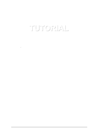 TUTORIAL

.
 