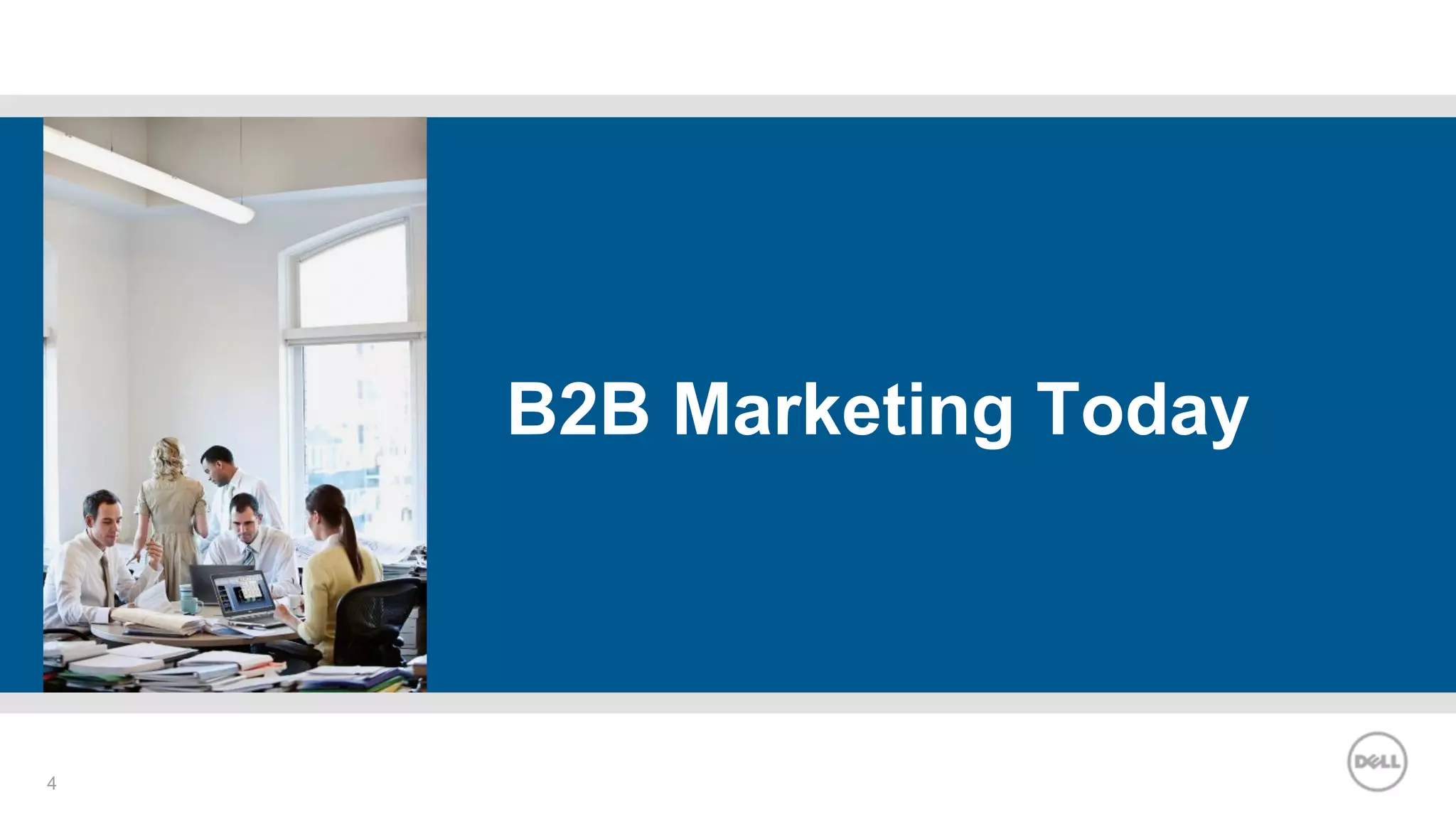 4
B2B Marketing Today
 