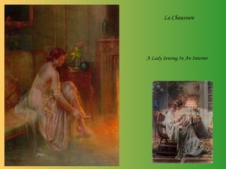 La Chaussure A Lady Sewing In An Interior   