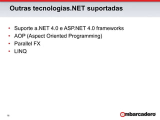  Suporte a MonoDeployWindowsMacLinux Microsoft .NET 4.0Mono for WindowsMono for Mac OS XMono for Linux