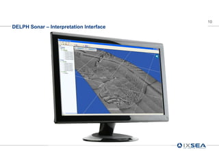 10
DELPH Sonar – Interpretation Interface
 