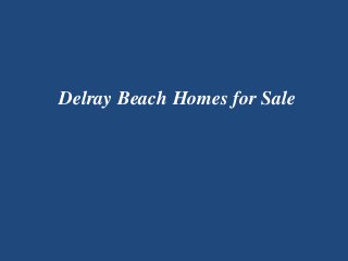 Delray Beach Homes for Sale
 