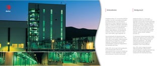 Delsa
Aragonesas Delsa, S.A. es el primer productor
europeo y uno de los principales del mundo
de cloroisocianuratos. Con esta línea de
fabricación el Grupo Aragonesas refuerza su
política de integración industrial, emprendida
desde el inicio de su desarrollo empresarial, y
consolida su posición en el mercado del
tratamiento de aguas, en donde tiene una
fuerte y sólida presencia con diversidad de
productos, tales como hipoclorito sódico,
cloro, clorito sódico, agua oxigenada, etc.
Para la fabricación de cloroisocianuratos,
Delsa requiere como materias primas, entre
otras, cloro y sosa cáustica, ambos productos
suministrados por Aragonesas. La sinergia
implicada en este proceso aumenta la
competitividad y el grado de integración de
las actividades del Grupo.
Desde 1973, año en que inició la producción
de cloroisocianuratos, Delsa ha ido
evolucionando hacia un proceso completo de
fabricación con altos estándares de calidad,
reconocidos por el mercado internacional.
Antecedentes Background
Aragonesas Delsa, S.A. is the major
European producer and one of the most
important in the world of chlorisocyanurates.
With this production line Grupo Aragonesas
reinforces its industrial integration policy,
embarked upon at the start of its business
development, and consolidates its position
on the water treatment market, where its
presence is strong and solid, with a variety
of products, such as sodium hypochlorite,
chlorine, sodium chlorite, hydrogen
peroxide, etc.
To manufacture chloroisocyanurates, Delsa
requires raw materials such as chlorine and
caustic soda. Both of these products are
supplied by Aragonesas. The synergy
involved in this process increases the
competitiveness and the degree of
integration of the Group activities.
Since 1973, when it began to produce
chloroisocyanurates, Delsa has been
evolving towards a complete manufacturing
process, with high quality standards,
recognised by the international market.
 