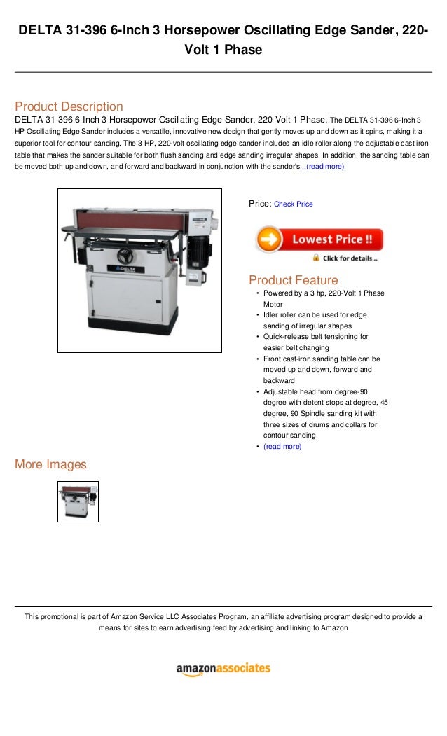 Delta 31 396 6inch 3 horsepower oscillating edge sander, 220volt 1 phase