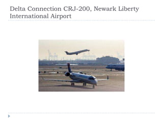 Delta Connection CRJ-200, Newark Liberty
International Airport

 