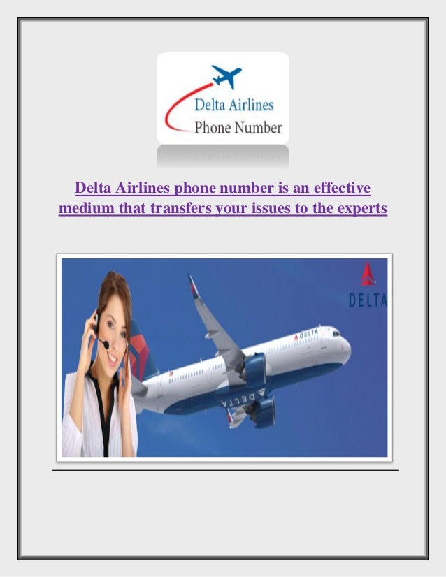 Delta Airlines phone number is an effective medium that transfers your issues to delta experts