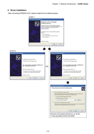 Chapter 7 Optional Accessories C2000 Series
7-57
4. Driver Installation
After connecting IFD6530 to PC, please install driver by following steps.
 