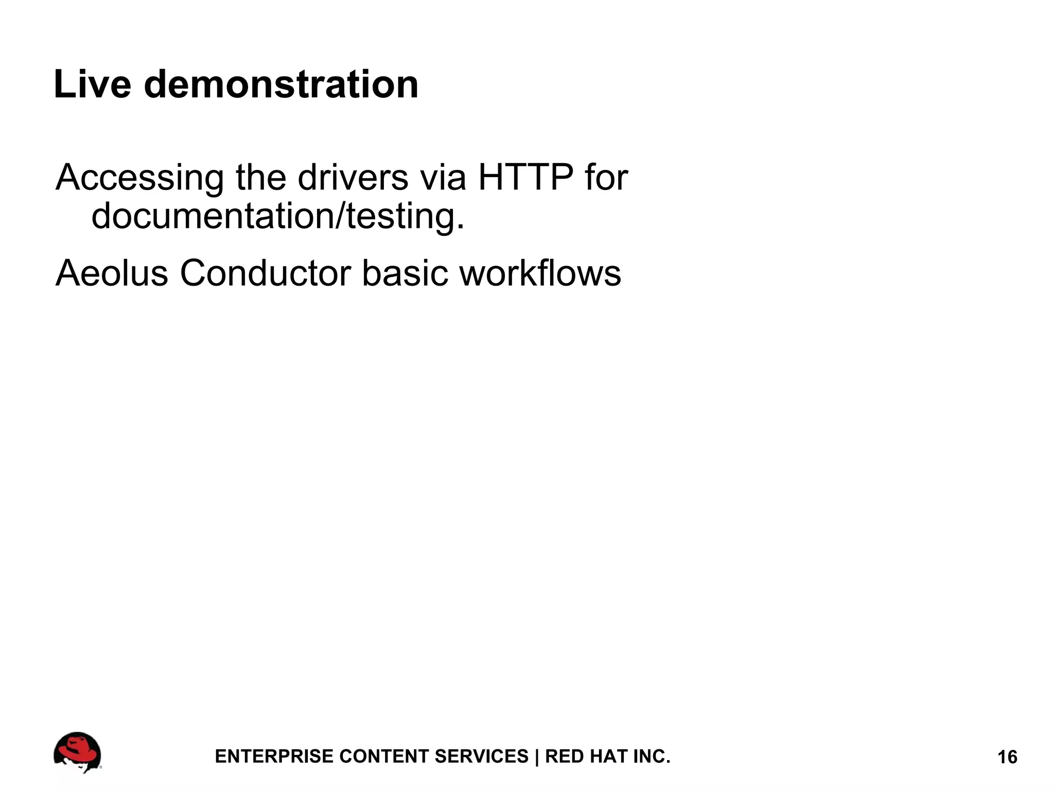 Deltacloud Core – Provides: A REST API – simple, any platform access 