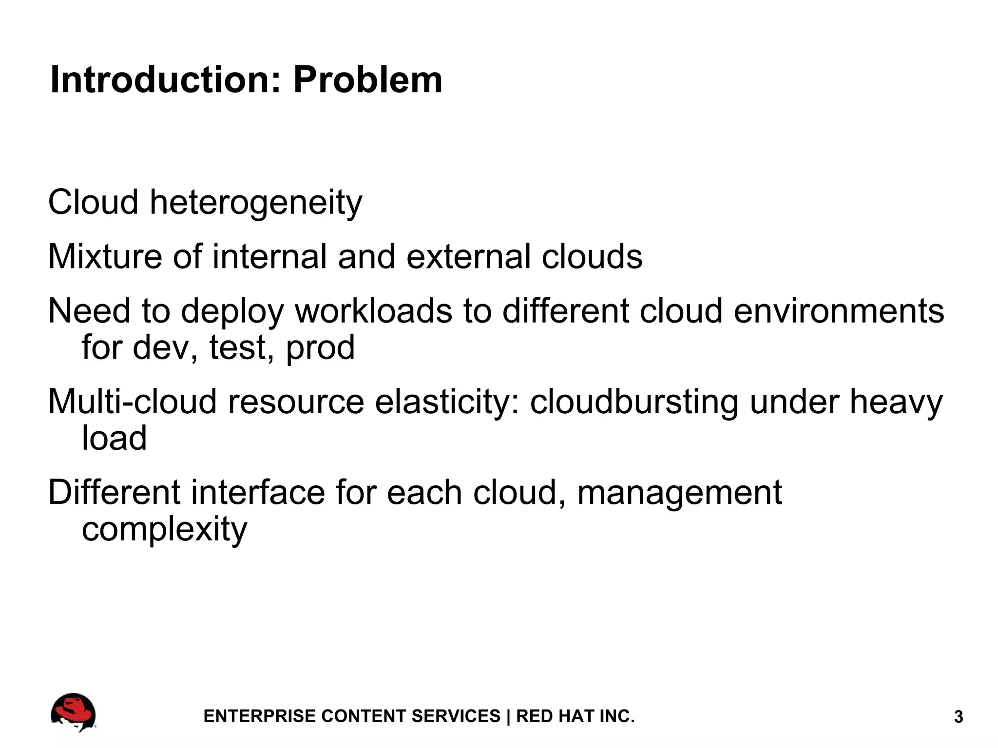 Project goals and history Implementation: Deltacloud Core Implementation: Aeolus Conductor  