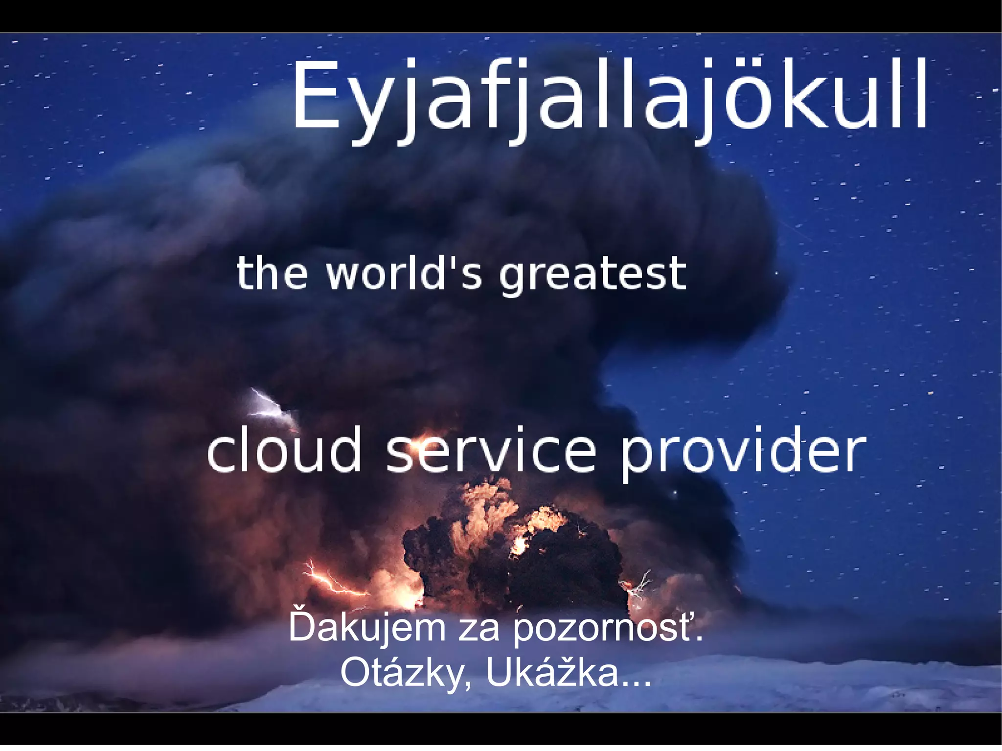 Ďakujem za pozornosť.
       Otázky, Ukážka...
12         Michal Fojtik
 