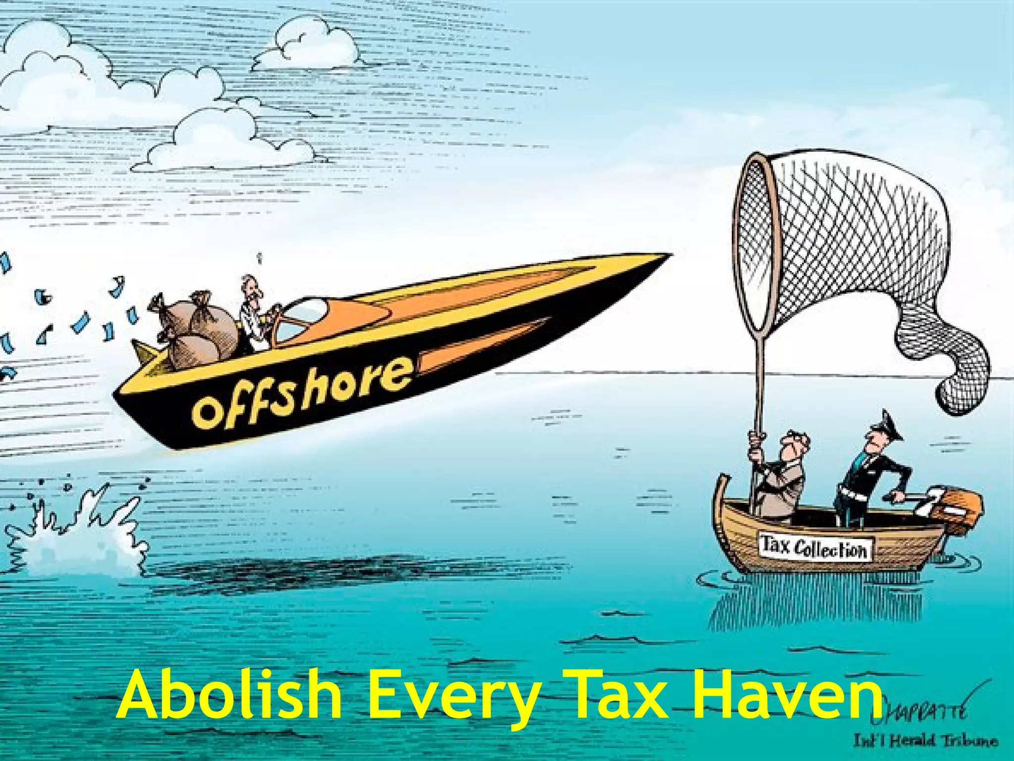 Abolish Every Tax Haven
 