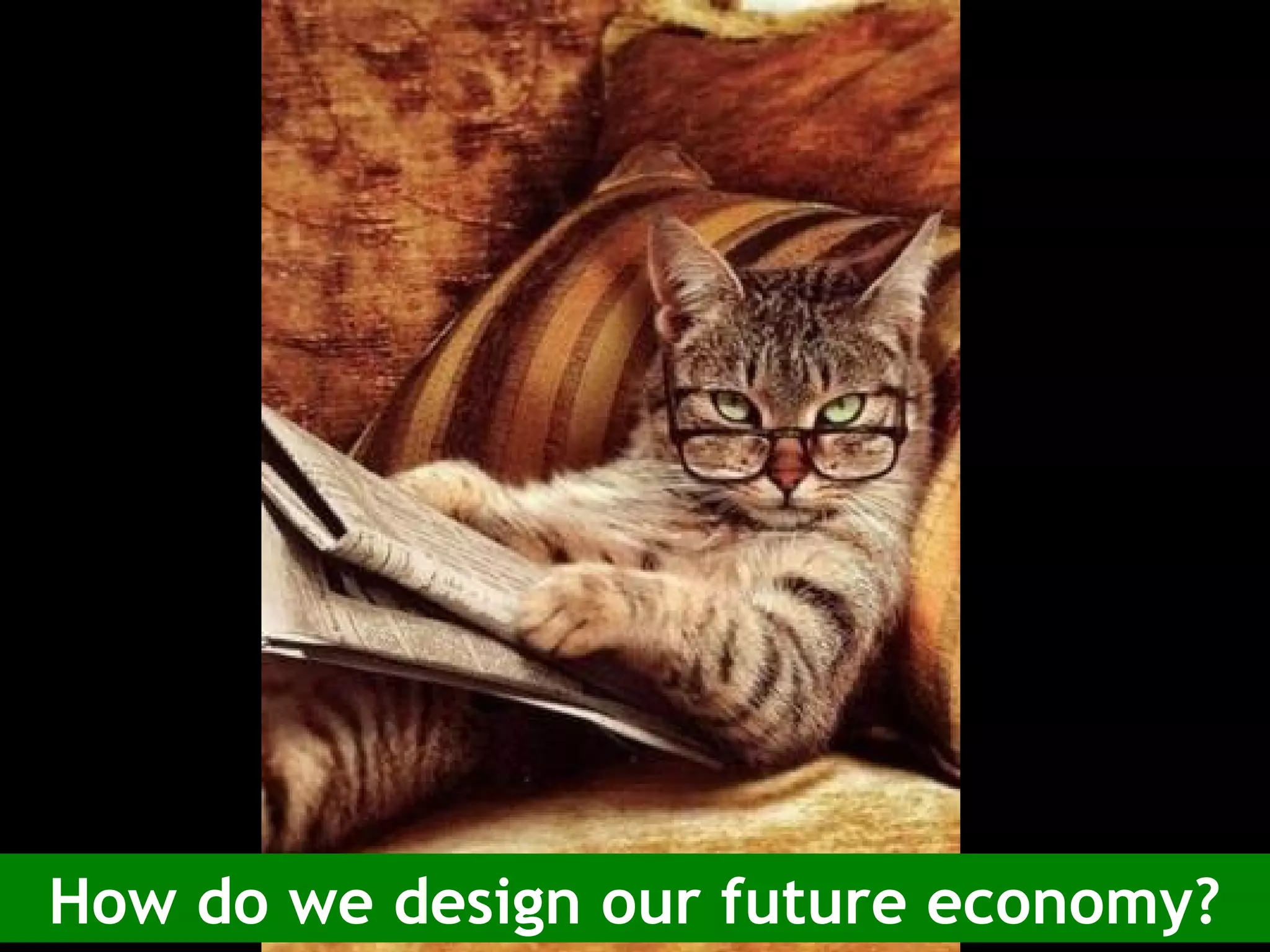 How do we design our future economy?
 