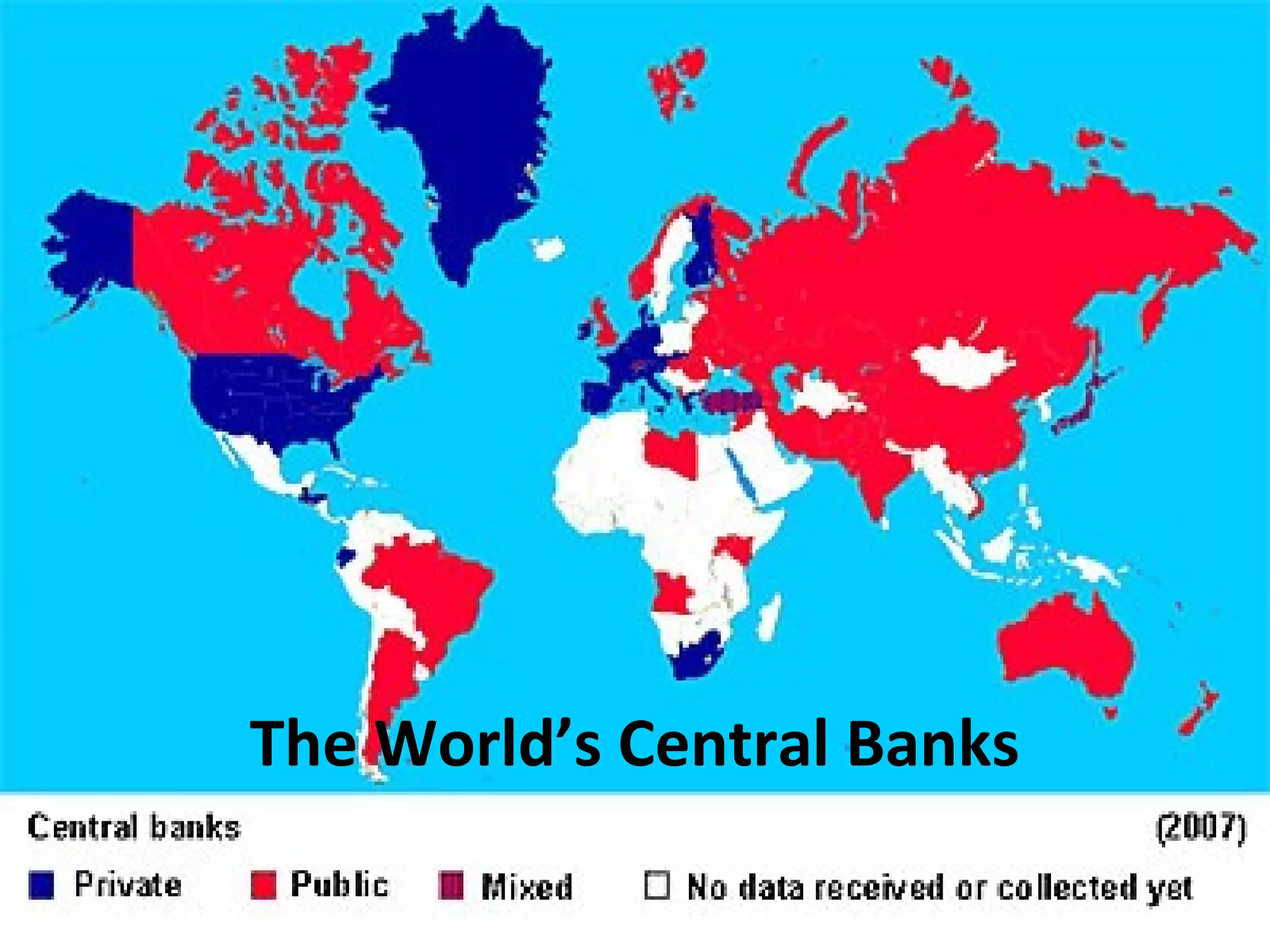 The World’s Central Banks
 
