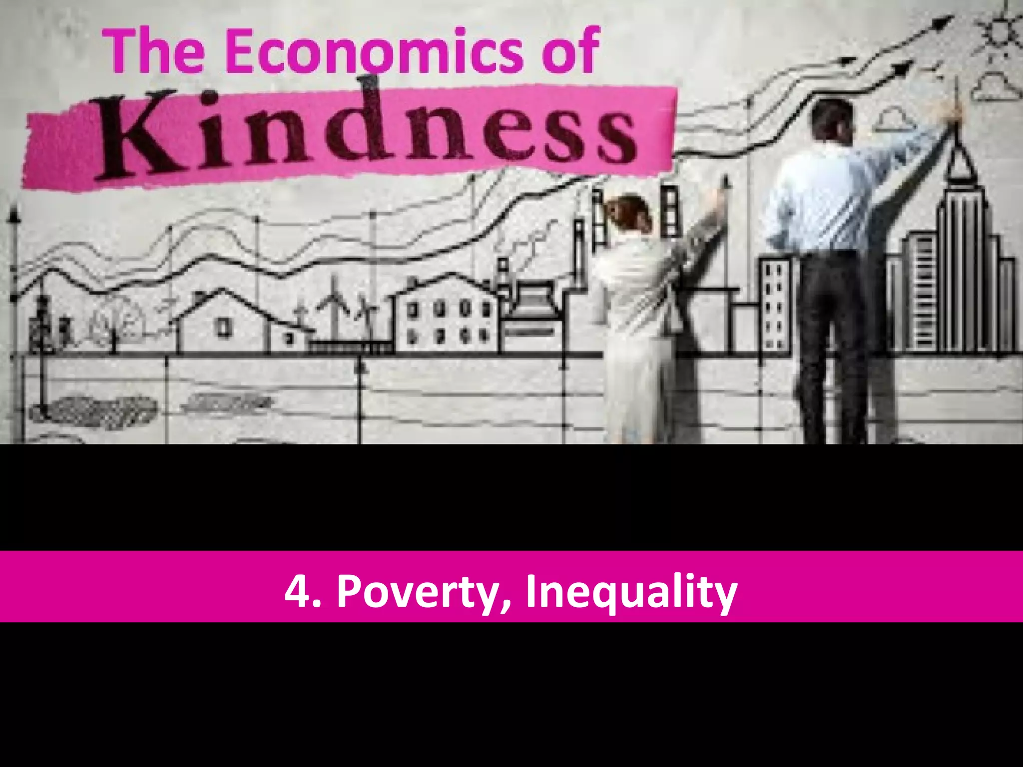 4. Poverty, Inequality
 