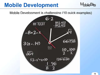Mobile Development 14 Mobile Development is challenging (10 quick examples) 