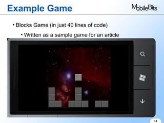 Example Game 14 Blocks Game (in just 40 lines of code) Written as a sample game for an article 
