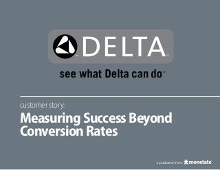 a publication from
customer story:
MeasuringSuccessBeyond
ConversionRates
 
