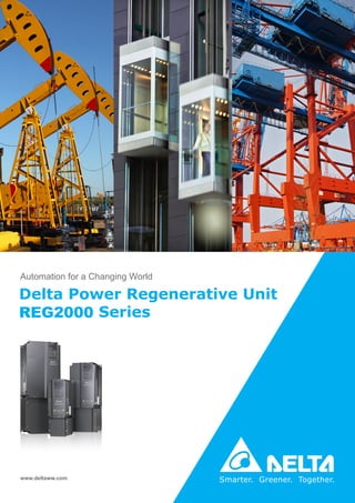 Automation for a Changing World
Delta Power Regenerative Unit
REG2000 Series
www.deltaww.com
 