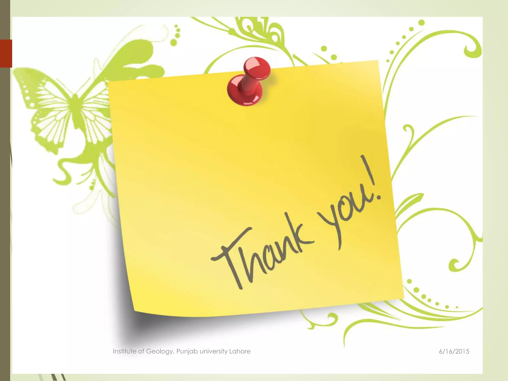 6/16/2015
29
Institute of Geology, Punjab university Lahore
 