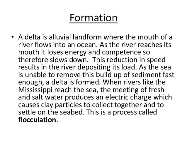 Deltas- types, formation, case studies