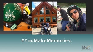 #YouMakeMemories.
 