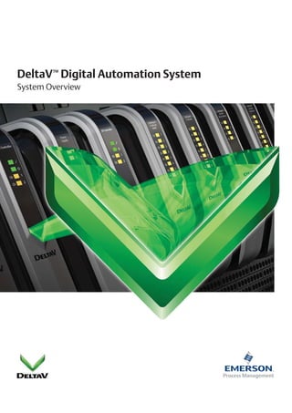 DeltaV Digital Automation System
        TM



System Overview
 