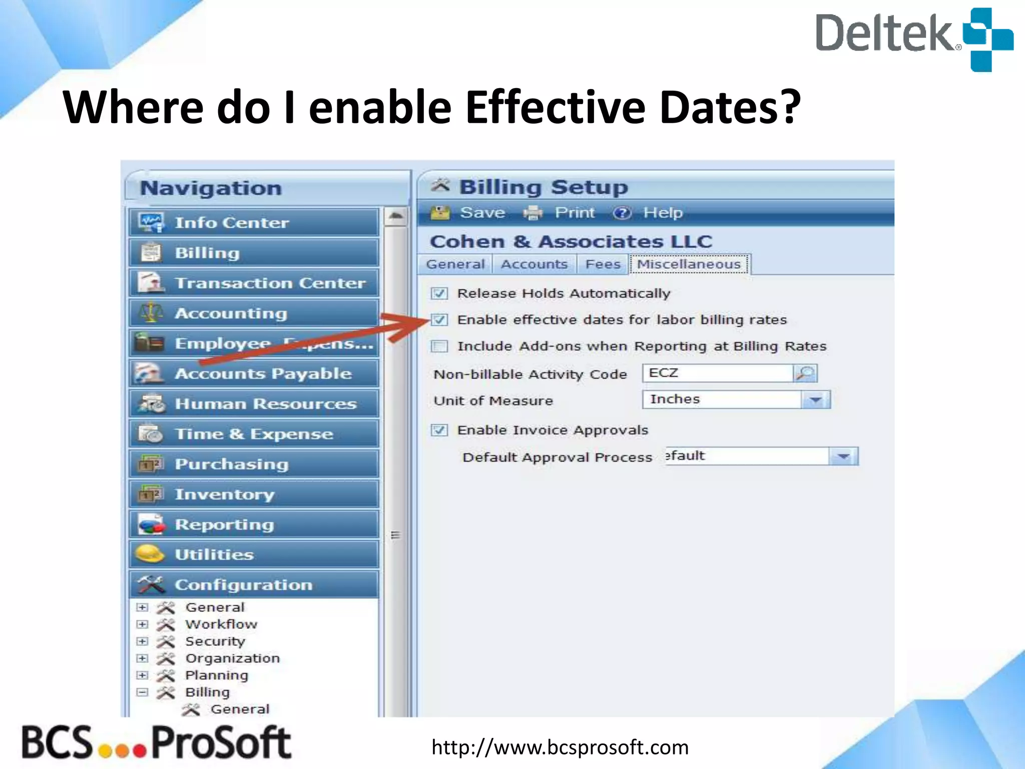 http://www.bcsprosoft.com
Where do I enable Effective Dates?
 