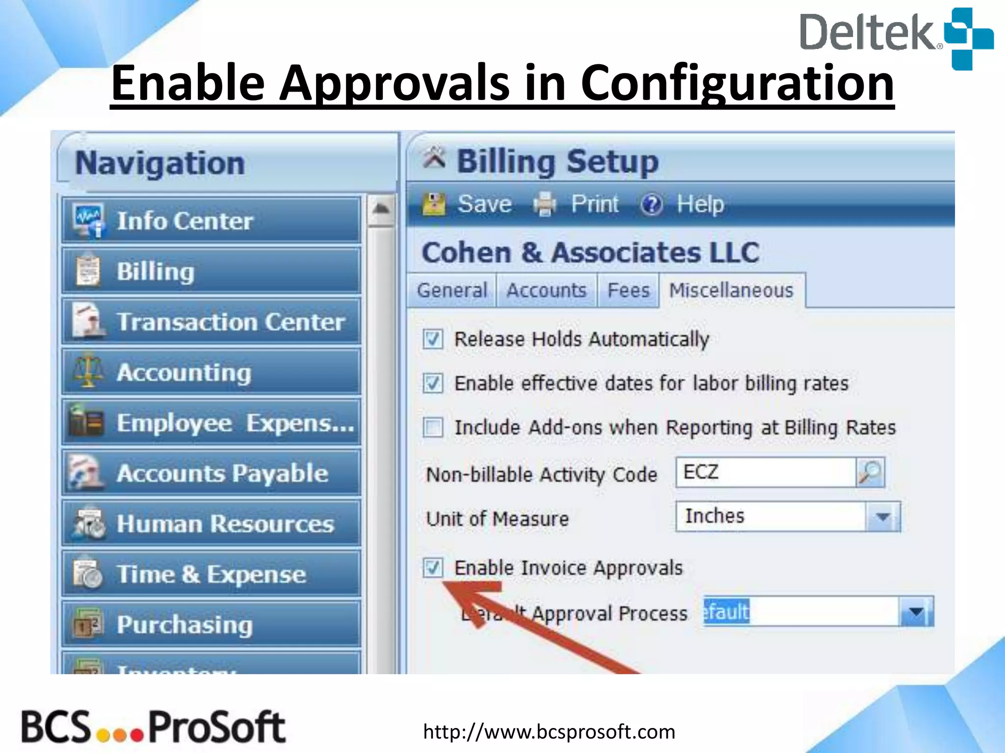 http://www.bcsprosoft.com
Enable Approvals in Configuration
 