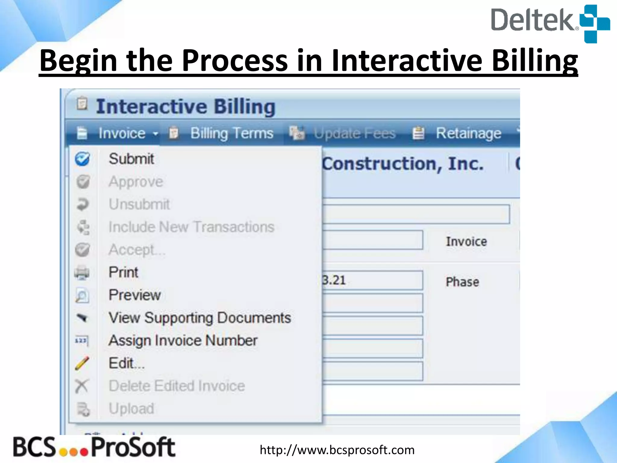 http://www.bcsprosoft.com
Begin the Process in Interactive Billing
 