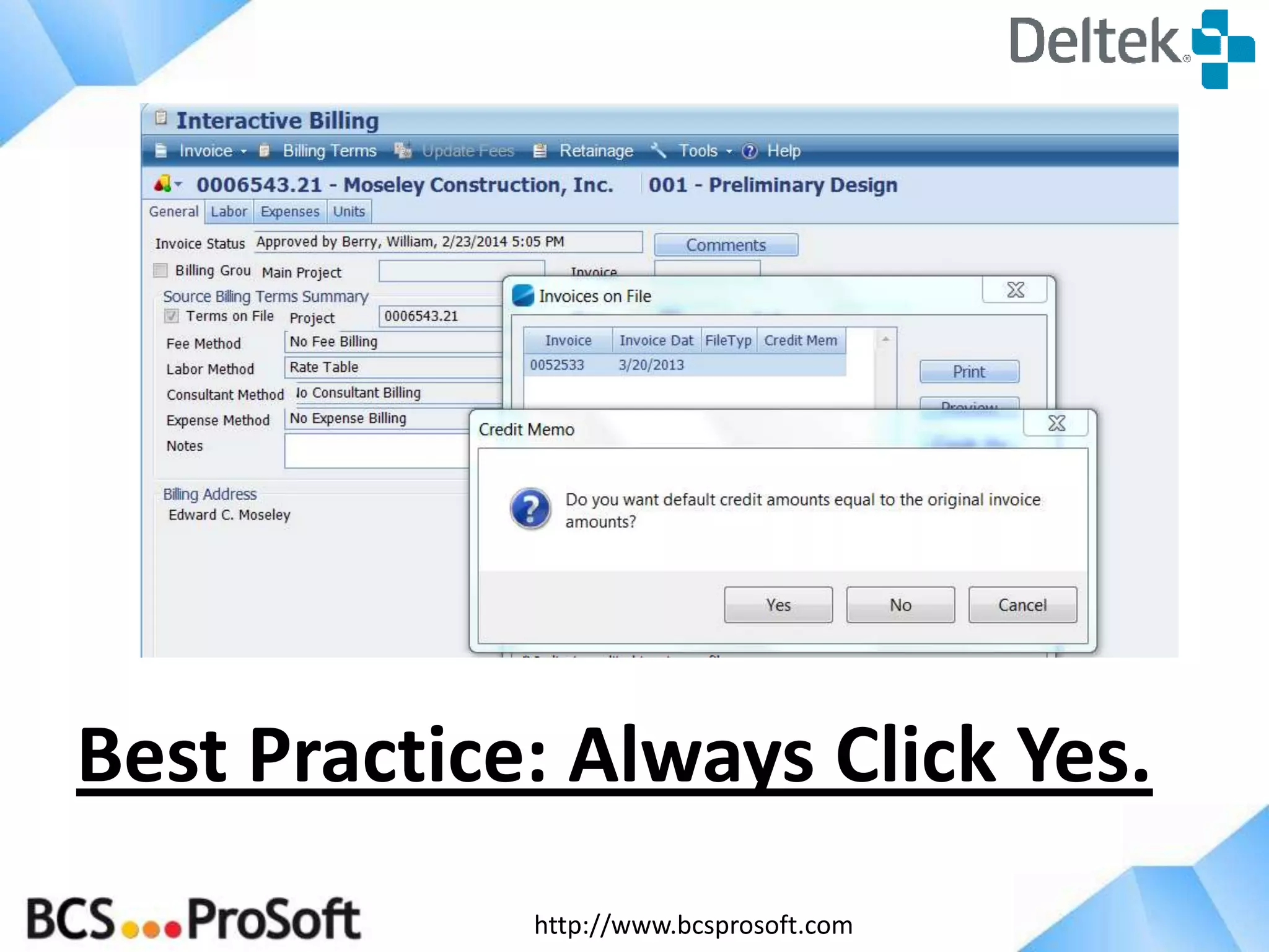 http://www.bcsprosoft.com
Best Practice: Always Click Yes.
 
