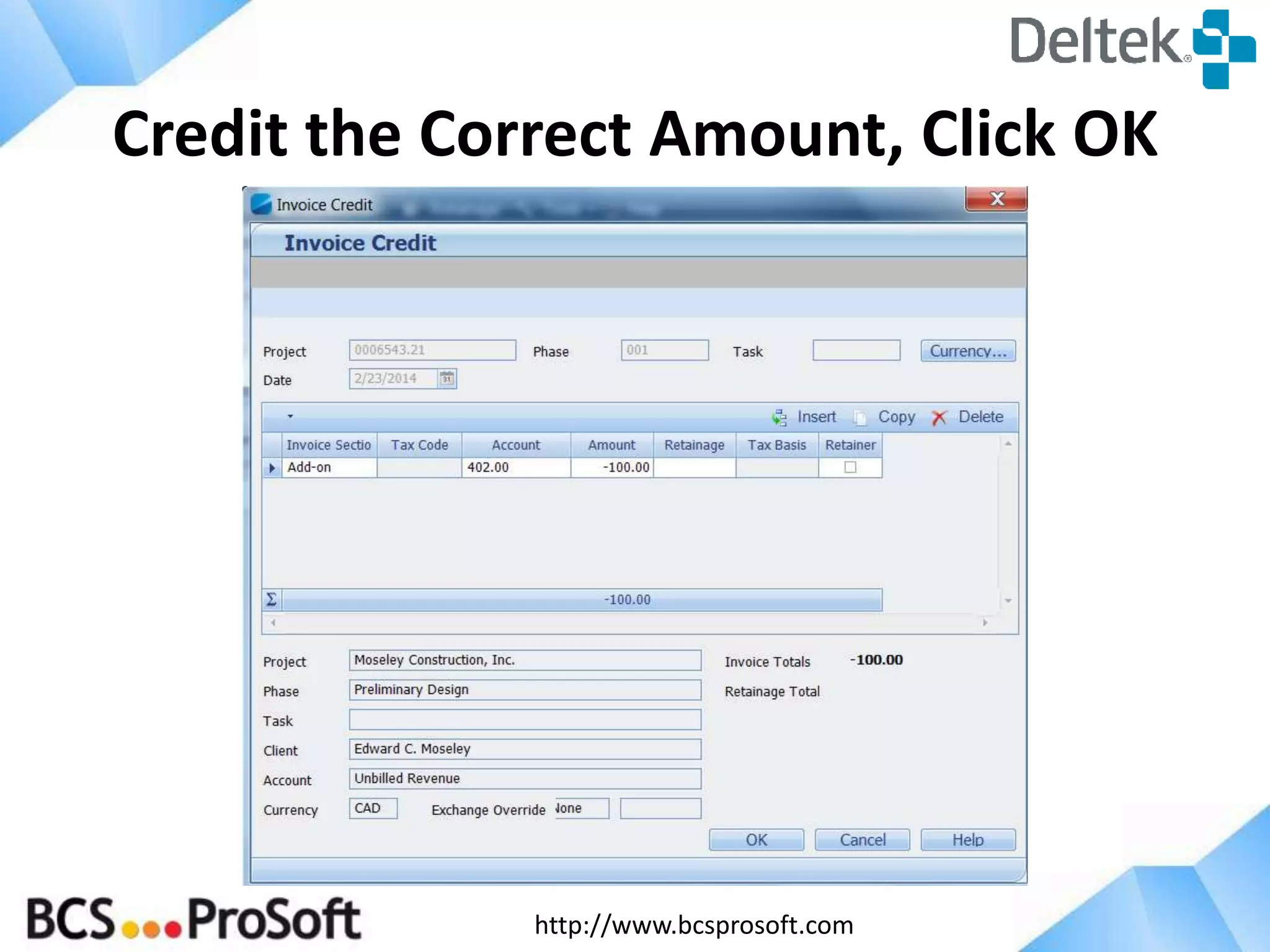http://www.bcsprosoft.com
Credit the Correct Amount, Click OK
 