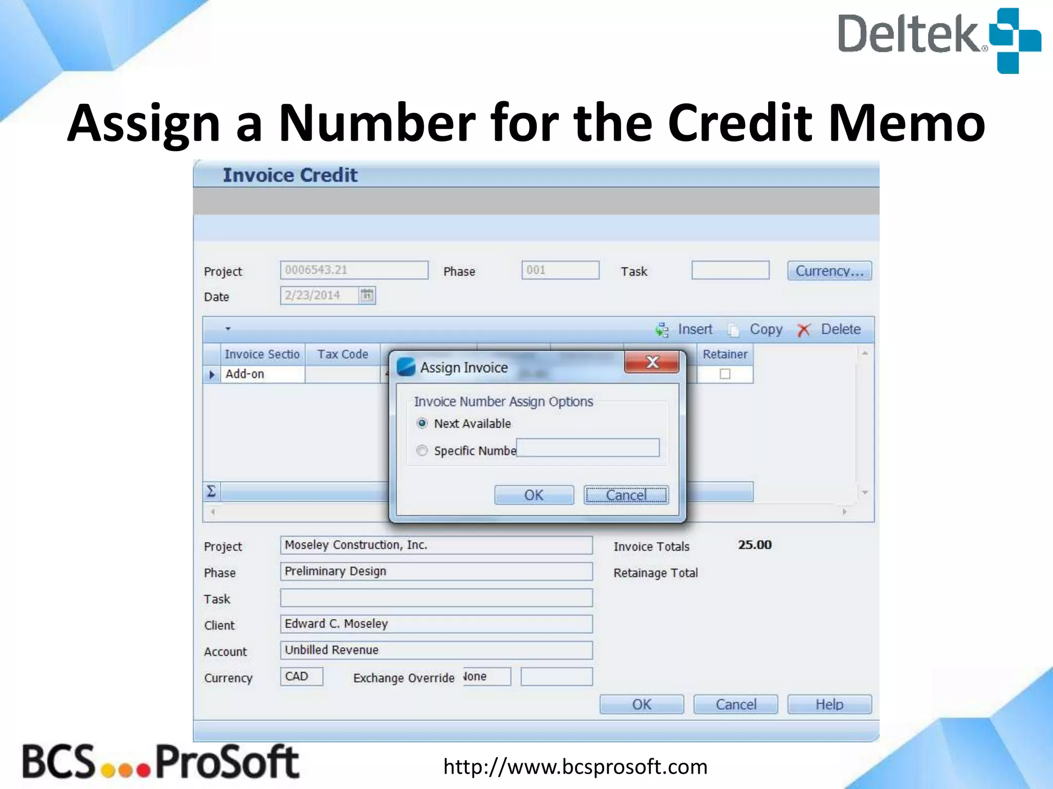 http://www.bcsprosoft.com
Assign a Number for the Credit Memo
 