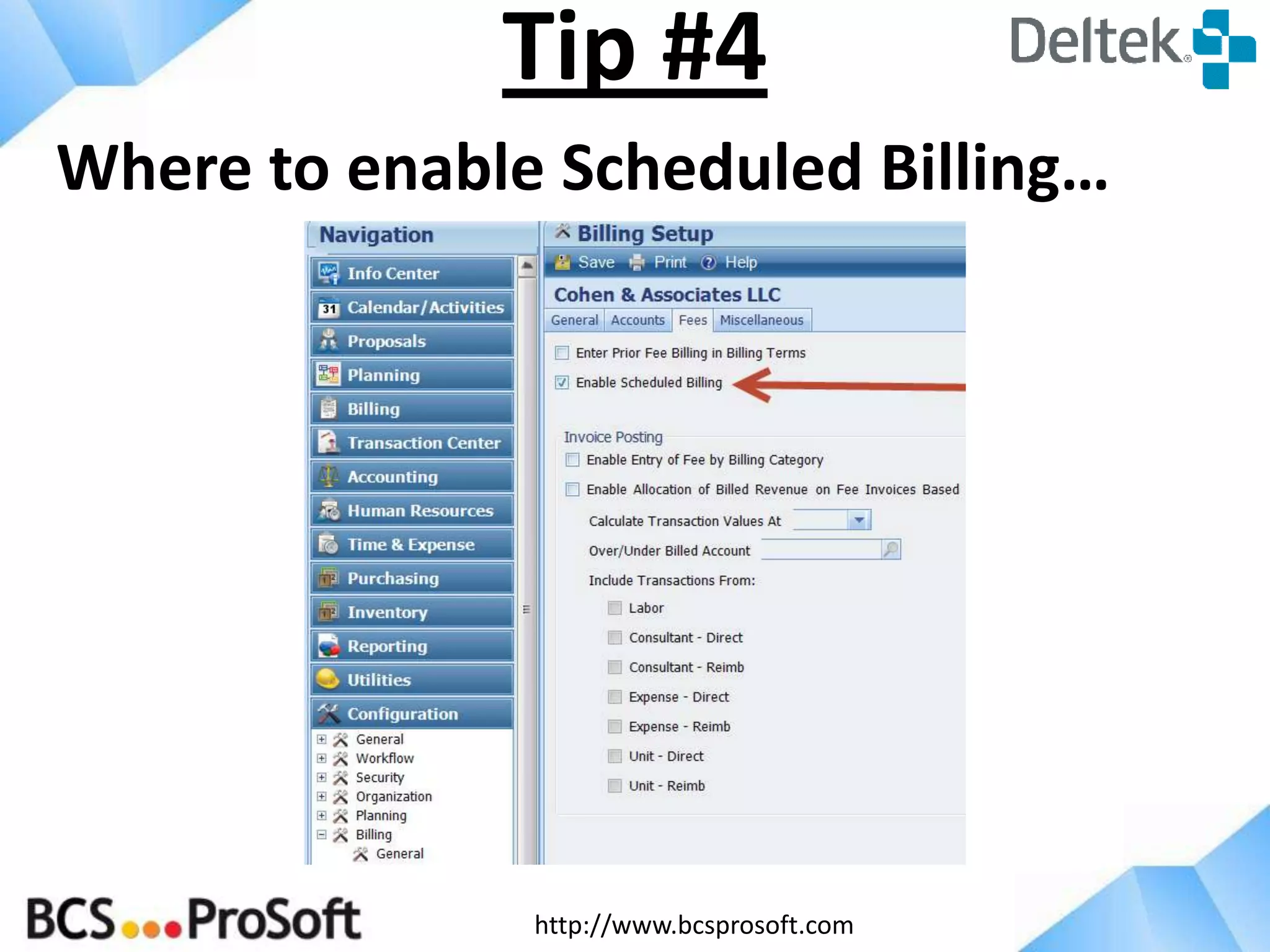http://www.bcsprosoft.com
Where to enable Scheduled Billing…
Tip #4
 