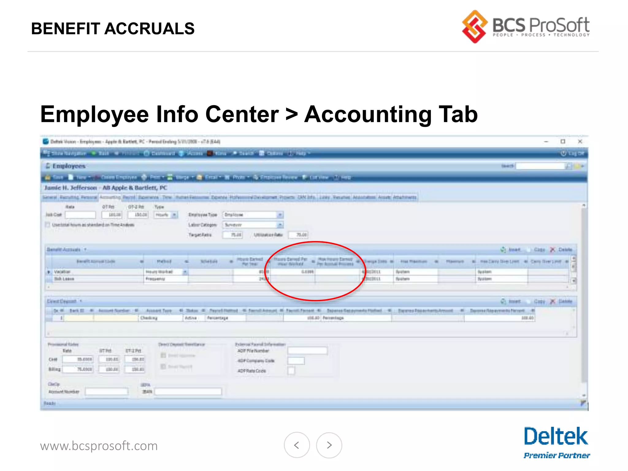www.bcsprosoft.com
BENEFIT ACCRUALS
Employee Info Center > Accounting Tab
 