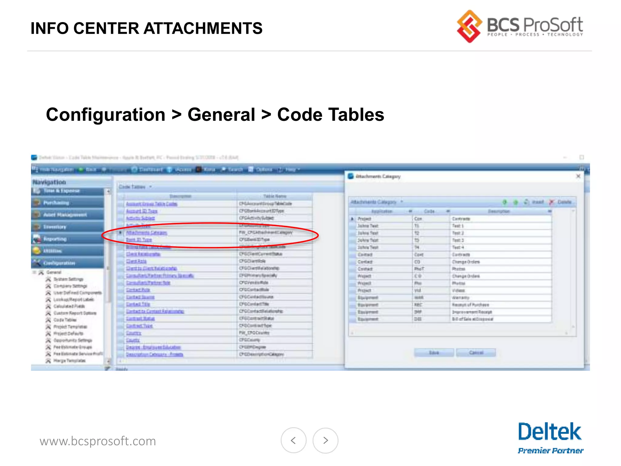 www.bcsprosoft.com
INFO CENTER ATTACHMENTS
Configuration > General > Code Tables
 
