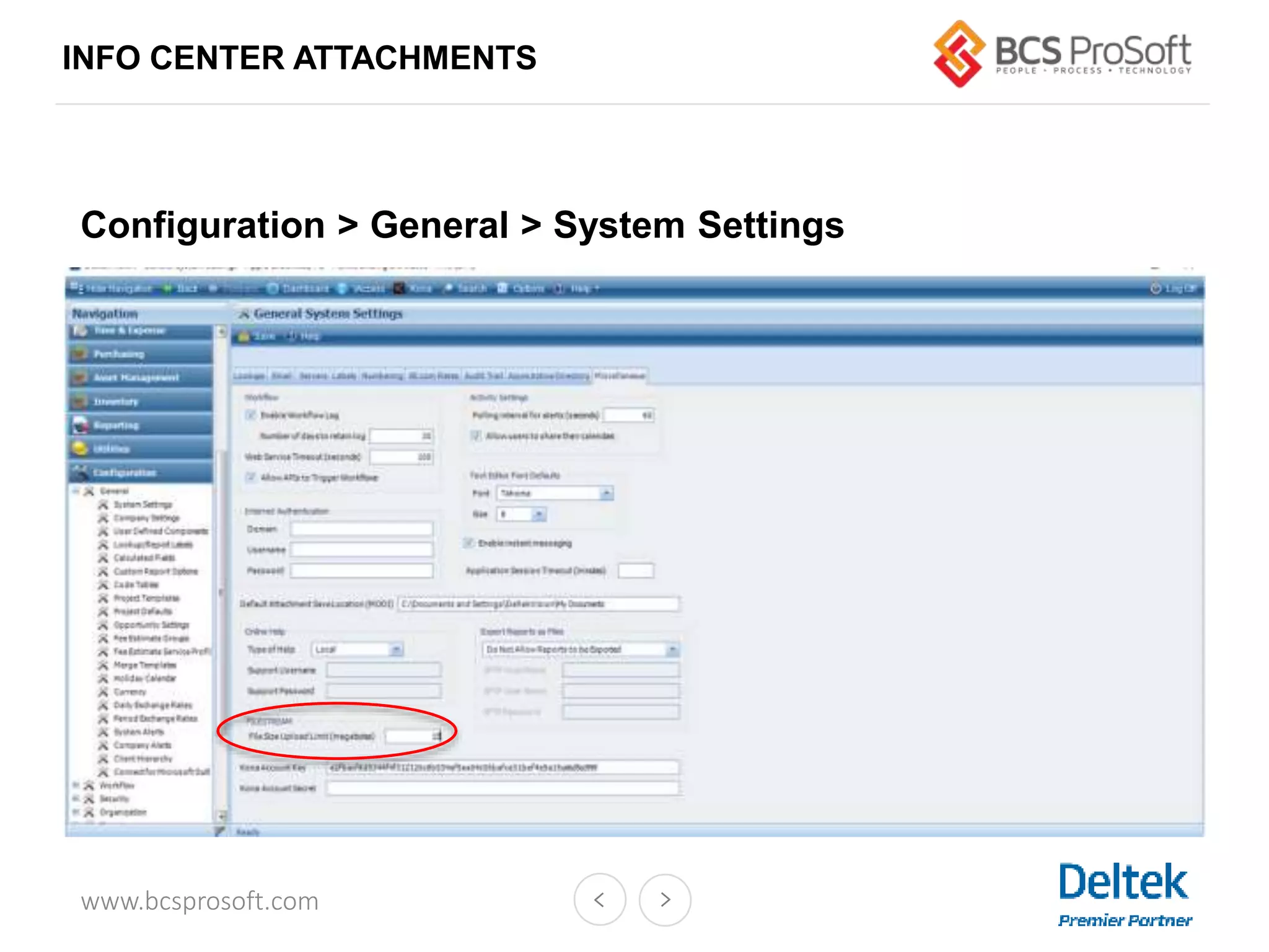 www.bcsprosoft.com
INFO CENTER ATTACHMENTS
Configuration > General > System Settings
 