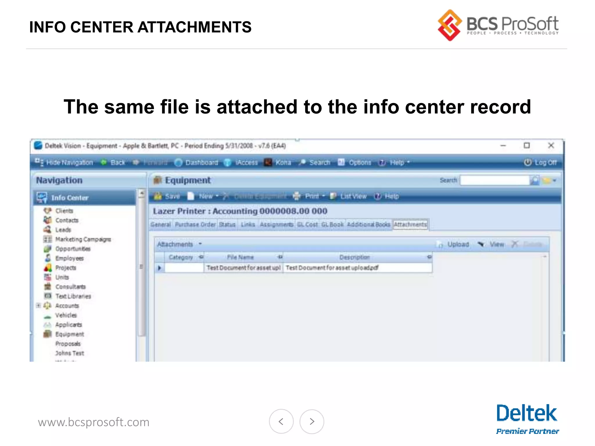 www.bcsprosoft.com
INFO CENTER ATTACHMENTS
The same file is attached to the info center record
 