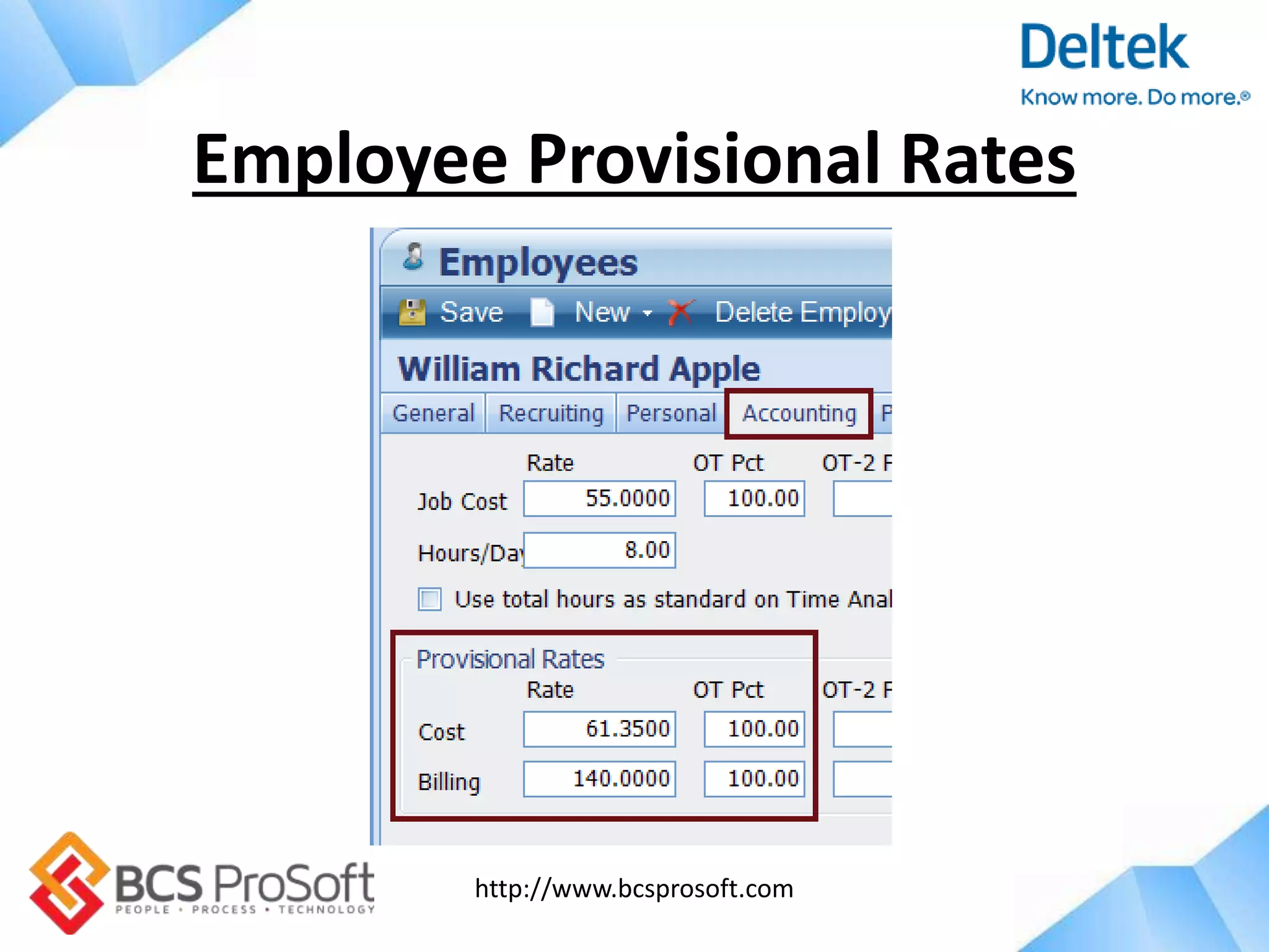 http://www.bcsprosoft.com
Employee Provisional Rates
 