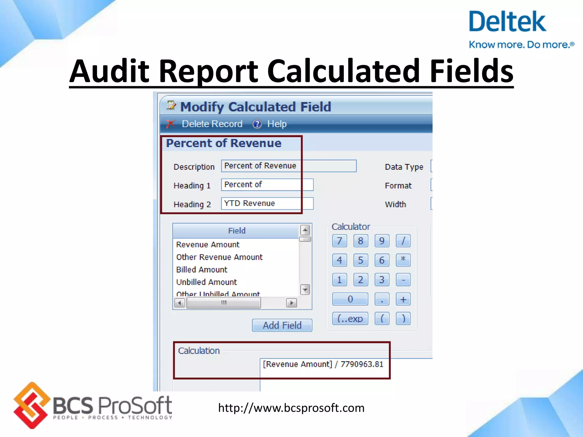 http://www.bcsprosoft.com
Audit Report Calculated Fields
 