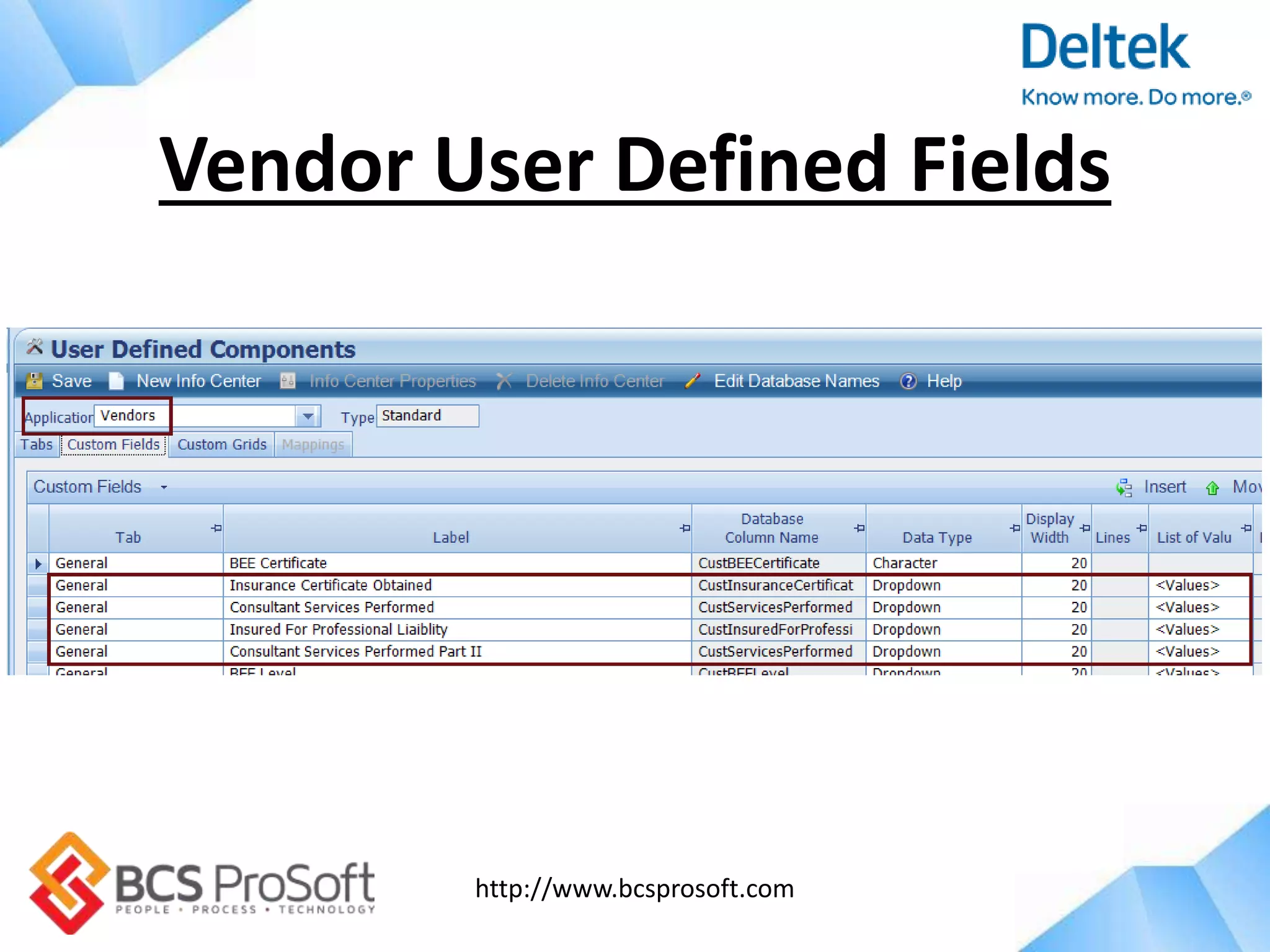 http://www.bcsprosoft.com
Vendor User Defined Fields
 