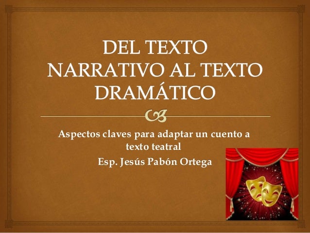 Del Texto Narrativo Al Texto Dramatico