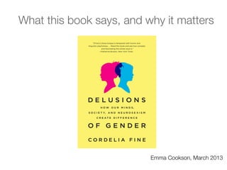 What this book says, and why it matters




                          Emma Cookson, March 2013
 
