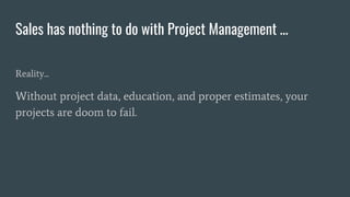 Delusions of grandeur and the reality of agency project management