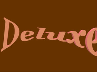 Deluxe  